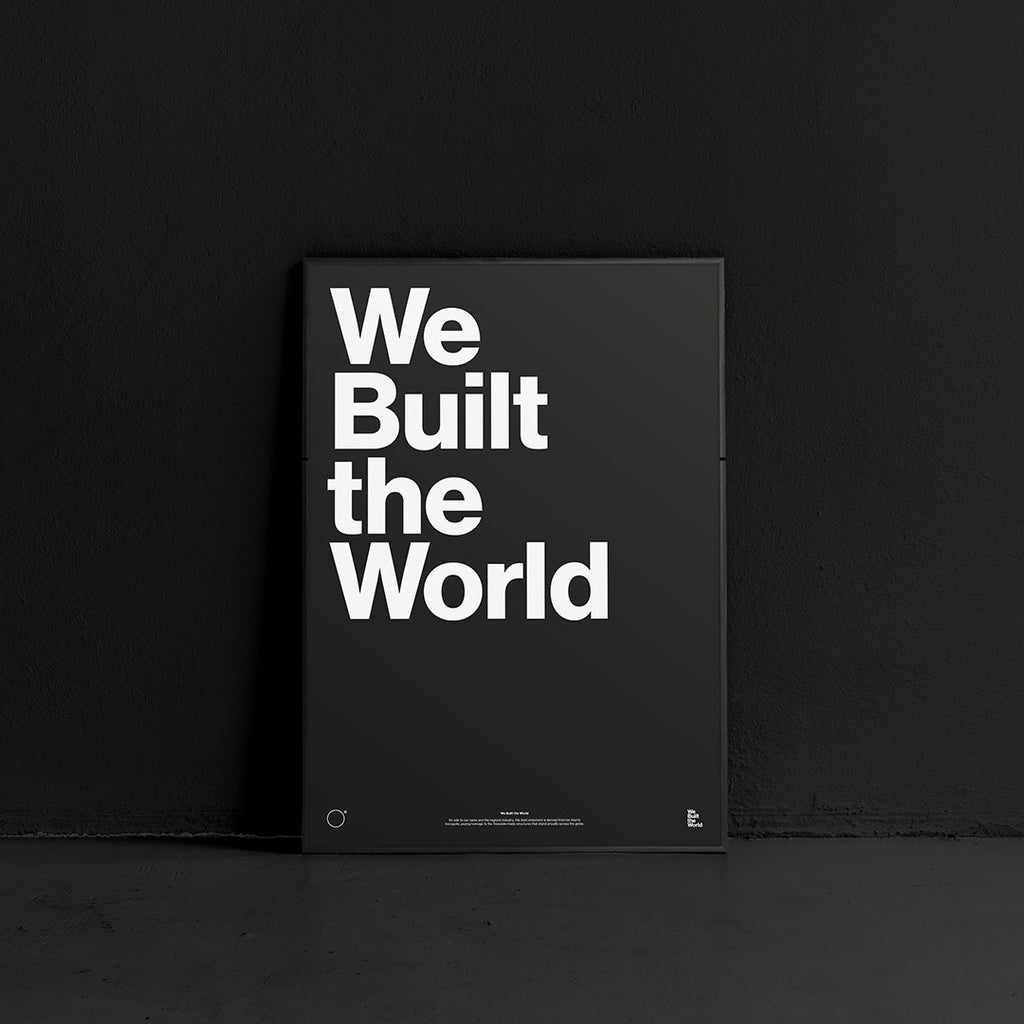 We Built The World - We Built The World - Teesside Art Prints